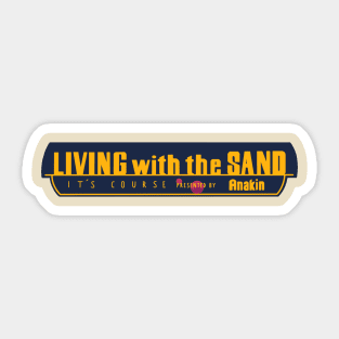 Living With The Sand Sticker